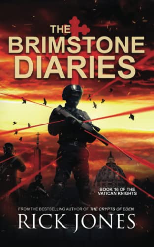 The Brimstone Diaries (The Vatican Knights Series, Band 16) von Independently published
